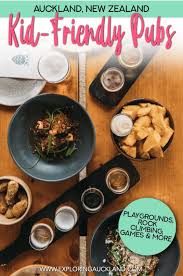 The Best Kid Friendly Pubs In Auckland Playgrounds Pizza Pints More Exploring Auckland In 2020 Auckland Food Lover Kid Friendly