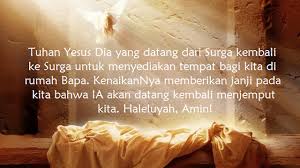 Kenaikan yesus kristus memiliki beberapa makna; Kumpulan Kata Kata Ucapan Kenaikan Yesus Kristus Isa Almasih Ke Surga Terbaru
