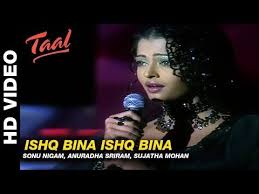 Ishq Bina Ishq Bina Taal Sonu Nigam Anuradha Sriram Sujatha Mohan Aishwarya Rai Youtube In 2020 Sonu Nigam Romantic Songs Songs