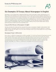 However, the best explanation for the content of this type, in which, can be found in this form there is an. Six Examples Of Essays About Newspaper In English Phdessay Com
