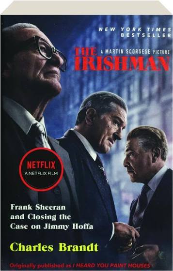 THE IRISHMAN: Frank Sheeran and Closing the Case on Jimmy Hoffa -  HamiltonBook.com