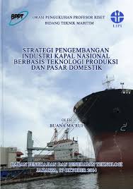 Mereka ingin mendahului kami, agar ikan mereka lebih mahal. Pdf Strategi Pengembangan Industri Kapal Nasional Berbasis Teknologi Produksi Dan Pasar Domestik
