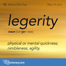 Today S Word Of The Day Is Legerity Learn Its Definition Pronunciation Etymology And More Join Over 19 Million Fans Who Boost Their Vo Vocabulary Words Words Pretty Words