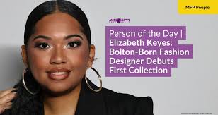 Elizabeth Keyes: Bolton-Born Fashion Designer Debuts Collection