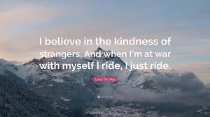 The kindness of strangers premiered at the 2019 berlin international film festival. I M At War Quotes Page 1 Line 17qq Com