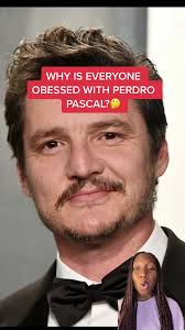 Why Pedro Pascal Is Overrated