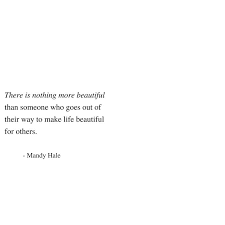 Be Beautiful By Making Life Beautiful For Others 3 Words Quotes Encouragement Quotes Short Quotes