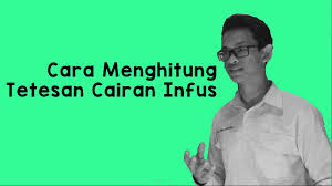 By azzahra rahmah posted on june 26, 2020. Menghitung Tetesan Infus Rumus Contoh Soal Youtube