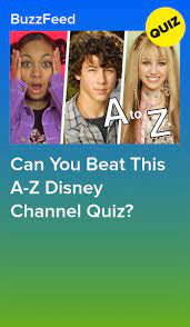 Can You Beat This Extremely Hard Disney Channel A To Z Quiz Disney Channel Quizzes Disney Quizzes Disney Channel Movies