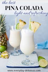 The Best Pina Colada Recipe Is Not Overly Sweet Refreshing And Tastes Distictly Like Coconu Colada Drinks Pina Colada Recipe Non Alcoholic Pina Colada Recipe