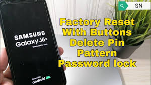 Unlock your mobile when you forgot . Factory Reset With Buttons Samsung J6 Plus Sm J610f Delete Pin Pattern Password Lock For Gsm