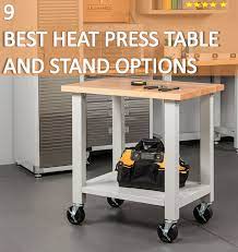 9 Best Heat Press Table And Stand Options Heat Press Best Heat Press Machine Heat