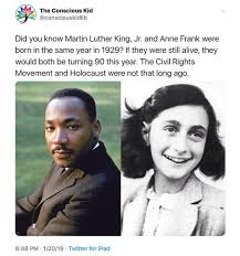 Martin luther king jr memes. Did You Know Martin Luther King Jr And Anne Frank Were Born In The Same Year In 1929 If They Were Still Alive They W Anne Frank Martin Luther King Feminism
