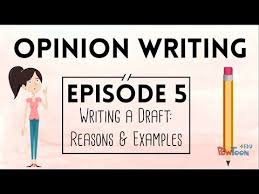 If we take a step back, we realize that this happens in a lot of the things we do. Opinion Writing For Kids Episode 5 Writing A Draft Reasons Examples Youtube