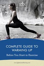 Your Complete Guide To Warming Up Before Exercise