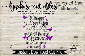 Download Whisper I Love You To A Butterfly Memorial Svg Eps Dxf Fil 67904 Cut Files Design Bundles
