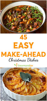 Make ahead mashed potatoes make these creamy mashed potatoes through step 4 several days in advance, then pop in the fridge. 45 Easy Make Ahead Christmas Dishes
