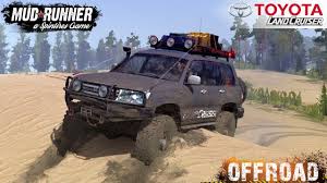 The toyota land cruiser (japanese: Spintires Mudrunner Toyota Land Cruiser 105 Gx On Sand And Off Road Youtube