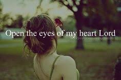 Image result for images Open the eyes of my heart I want to see You