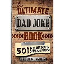 Clean jokes are new generation jokes. Buy The Ultimate Dad Joke Book 501 Hilarious Puns Funny One Liners And Clean Cheesy Dad Jokes For Kids Gifts For Dad Paperback May 10 2020 Online In Turkey B088bh43bg