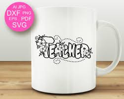Free Free 206 Teacher Coffee Mug Svg SVG PNG EPS DXF File
