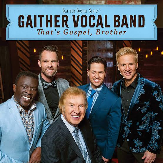 REVIEW: Gaither Vocal Band – That's Gospel, Brother – Absolutely Gospel  Music
