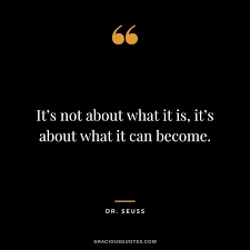 The odds of going to the store for a loaf remember, quotes aren't about remembering them word for word and then repeating them for all to hear. 55 Dr Seuss Quotes About Change Learning