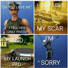 She Said Do You Love Me I Tell Her Only Partly Meme Fortnitebattleroyale Fortnitememes Fortnitefunny Interesting Fortnite Facebook Follow Thinks Memes Meme Funny Gaming Memes Gaming Memes Funny Memes