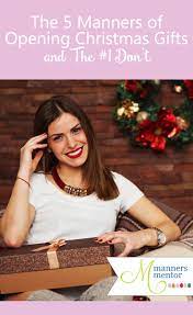 The 5 Manners Of Opening Christmas Gifts And The 1 Don T Birthday Ideas For Her Christmas Gifts Manners For Kids