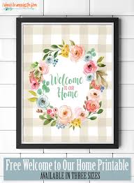 This post for a welcome to our home printable contains affiliate links. Free Welcome To Our Home Printable I Should Be Mopping The Floor