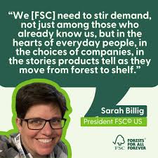FSC US President Sarah Billig recently shared her perspectives on ...