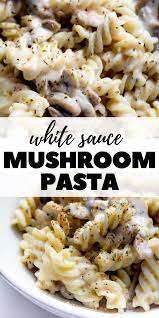 Bechamel Sauce White Sauce Garlic Mushroom Pasta The Twin Cooking Project By Sheenam Muskaan Recipe White Sauce Recipes Easy Pasta Recipes White Pasta Sauce Recipe