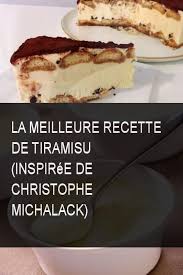 La Meilleure Recette De Tiramisu Inspiree De Christophe Michalack Dessert Rezepte Vegan