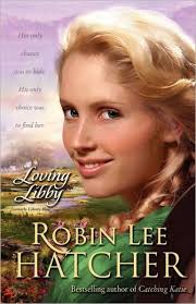 Loving Libby by Robin Lee Hatcher, Paperback