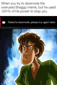 How to respond to the ea community team. Shaggy Memes Cannot Be Downvoted Thechurchofshaggy