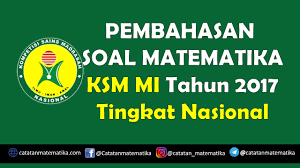 Soal ksm matematika terintegrasi 2019 mi: Pembahasan Matematika Ksm Mi Tingkat Nasional Catatan Matematika B4ngrp Youtube