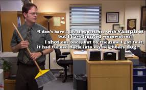 Dwight The Werewolf Hunter The Office Werewolf Hunter Parks N Rec