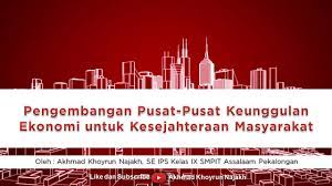 Sebutkan dan jelaskan peranan kurikulum! Kbm Daring Ips Kelas 9 Pengembangan Pusat Pusat Keunggulan Ekonomi Untuk Kesejahteraan Masyarakat Youtube