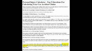 Maybe you would like to learn more about one of these? Personal Injury Calculator Top 5 Questions For Calculating Your Car Accident Claims Youtube