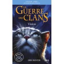 Sélectionne tes effectifs et mène tes troupes jusqu'à la victoire! La Guerre Des Clans Cycle Iii Tome 1 La Guerre Des Clans Cycle Iii Le Pouvoir Des Etoiles Tome 1 Vision Erin Hunter Aude Carlier Poche Achat Livre Fnac