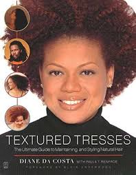 Amazon.com: Textured Tresses: The Ultimate Guide to Maintaining and Styling  Natural Hair by Da Costa, Diane (2004) Paperback: Diane Da Costa: ספרים