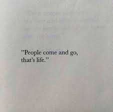 90 People Come And Go Quotes To Keep You Moving