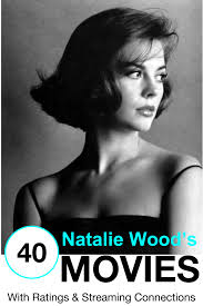 All Natalie Wood S Movies Natalie Wood Movies Film Tips