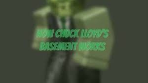 Dont wake me uprobloxian myths x reader the voices keep. How Chuck Lloyd S Basement Works Roblox Youtube