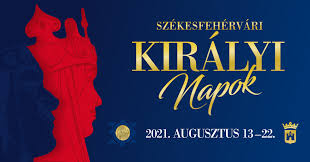 18:15 nemzetközi történelmi lovas gála aktív. Szekesfehervar Varosportal Kiralyi Napok 2021 Ezek Lesznek Iden A Programok