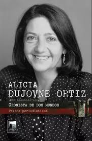 Cronista De Dos Mundos: Textos Periodísticos, De Alicia Dujovne Ortiz.  Editorial Marea Editora, Tapa Blanda, Edición 1 En Español