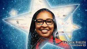 Sheridan Elementary Superstars Teacher of the Year LaToya Fields'  third-grade teacher went the extra mile to support her as a student., Thank  you, Ms. Fields, for giving the same care and attention to ...
