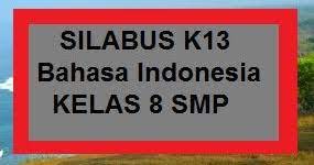 Materi pelajaran bahasa indonesia kelas 8 kd 3.12 dan 4.12. Silabus K13 Bahasa Indonesia Kelas 8 Smp Revisi Terbaru Kherysuryawan Id