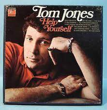 Love is like candy on a shelf you want to taste and help yourself the sweetest things are there for you help yourself take a few that's what i want you to do we're always told repeatedly the very best in life is free and if you want to prove it's true baby, i'm. Help Yourself Lp 1968 Von Tom Jones