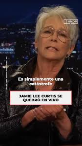 Jamie Lee Curtis está totalmente devastada